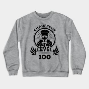 Level 100 Chauffeur Driver Gift Crewneck Sweatshirt